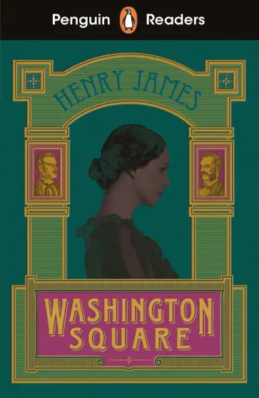 Henry James - Washington Square. Level 4 Henry James - Washington Square. Level 4 обложка книги