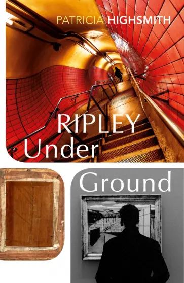 Patricia Highsmith - Ripley Under Ground Patricia Highsmith - Ripley Under Ground обложка книги