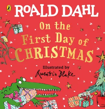 Roald Dahl - On the First Day of Christmas Roald Dahl - On the First Day of Christmas обложка книги