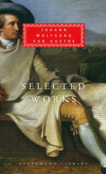 Johann Goethe - Selected Works Johann Goethe - Selected Works обложка книги