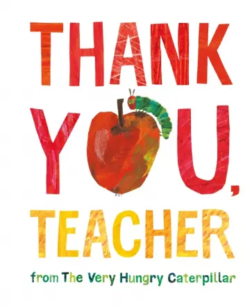 Eric Carle - Thank You, Teacher from The Very Hungry Caterpillar обложка книги