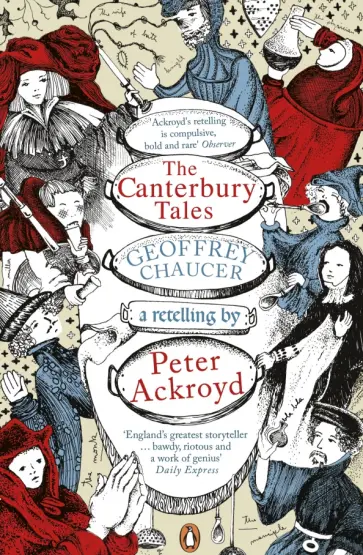 Chaucer, Акройд - The Canterbury Tales. A retelling by Peter Ackroyd Chaucer, Акройд - The Canterbury Tales. A retelling by Peter Ackroyd обложка книги