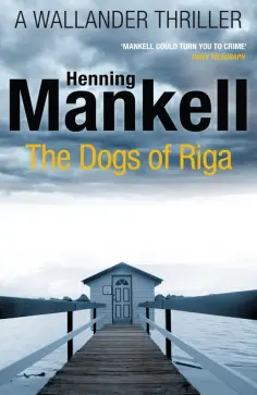 Henning Mankell - The Dogs of Riga обложка книги