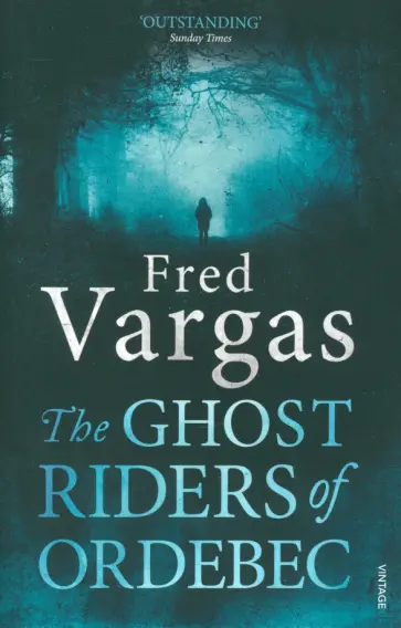 Fred Vargas - The Ghost Riders of Ordebec обложка книги