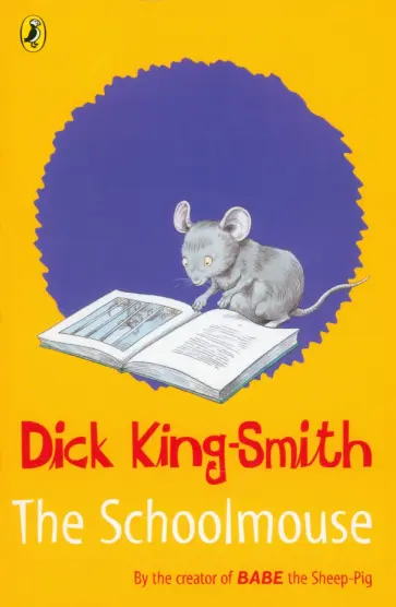 Dick King-Smith - The Schoolmouse обложка книги