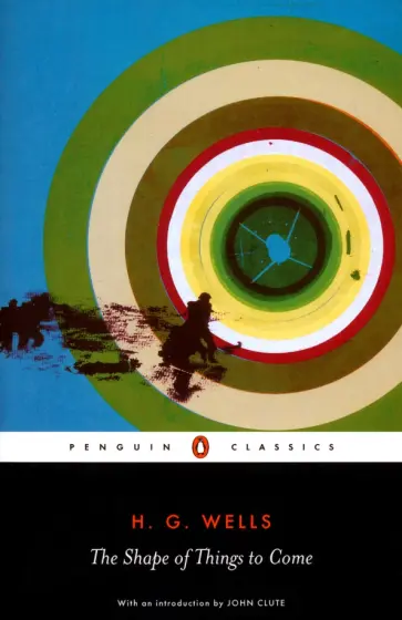 Herbert Wells - The Shape of Things to Come обложка книги