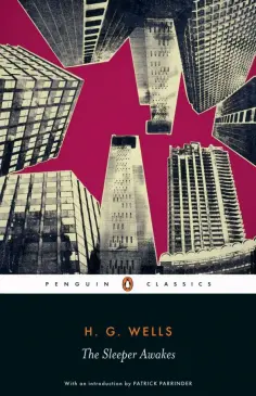 Herbert Wells - The Sleeper Awakes обложка книги