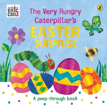 Eric Carle - The Very Hungry Caterpillar's Easter Surprise обложка книги