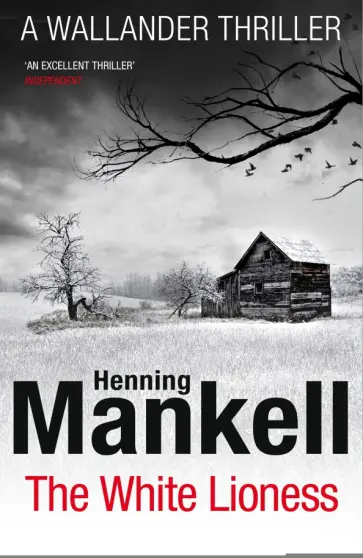 Henning Mankell - The White Lioness Henning Mankell - The White Lioness обложка книги