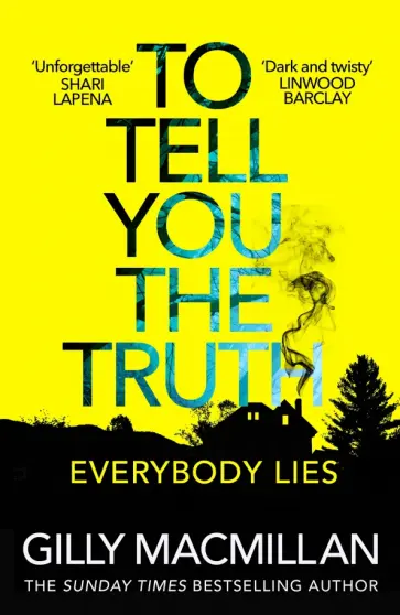 Gilly Macmillan - To Tell You the Truth обложка книги