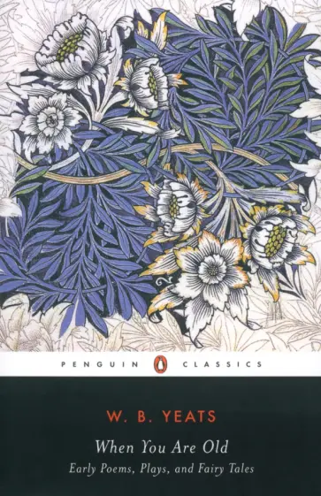 William Yeats - When You Are Old William Yeats - When You Are Old обложка книги