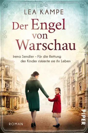 Lea Kampe - Der Engel von Warschau. Irena Sendler – Für die Rettung der Kinder riskierte sie ihr Leben Lea Kampe - Der Engel von Warschau. Irena Sendler – Für die Rettung der Kinder riskierte sie ihr Leben обложка книги