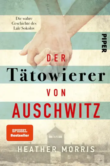 Heather Morris - Der Tatowierer von Auschwitz. Die wahre Geschichte des Lale Sokolov обложка книги