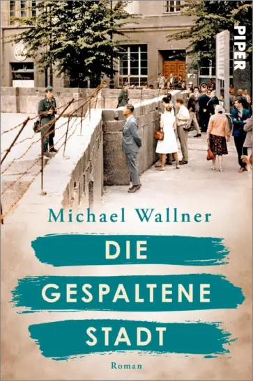 Michael Wallner - Die gespaltene Stadt Michael Wallner - Die gespaltene Stadt обложка книги