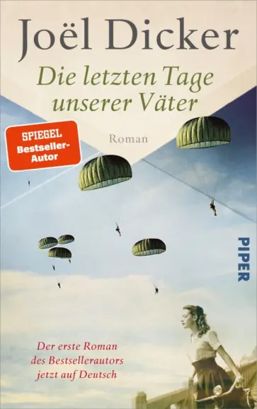 Joel Dicker - Die letzten Tage unserer Väter обложка книги