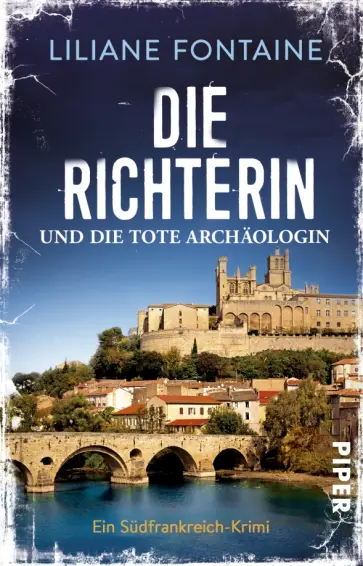 Liliane Fontaine - Die Richterin und die tote Archäologin обложка книги