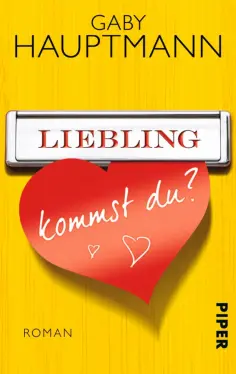 Gaby Hauptmann - Liebling, kommst du? Gaby Hauptmann - Liebling, kommst du? обложка книги
