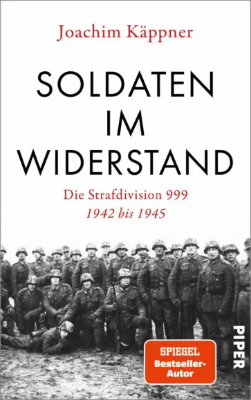 Joachim Kappner - Soldaten im Widerstand. Die Strafdivision 999 – 1942 bis 1945 обложка книги