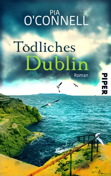 Pia O`Connell - Todliches Dublin Pia O`Connell - Todliches Dublin обложка книги
