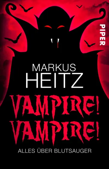 Markus Heitz - Vampire! Vampire! Alles uber Blutsauger Markus Heitz - Vampire! Vampire! Alles uber Blutsauger обложка книги