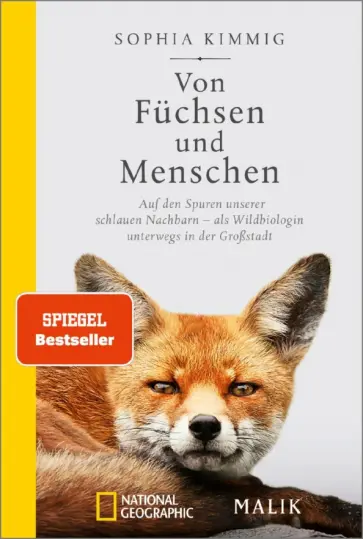 Sophia Kimmig - Von Fuchsen und Menschen. Auf den Spuren unserer schlauen Nachbarn Sophia Kimmig - Von Fuchsen und Menschen. Auf den Spuren unserer schlauen Nachbarn обложка книги