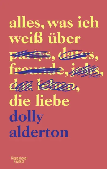 Dolly Alderton - Alles, was ich weiß über die Liebe Dolly Alderton - Alles, was ich weiß über die Liebe обложка книги