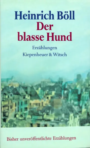 Heinrich Boll - Der blasse Hund. Erzählungen Heinrich Boll - Der blasse Hund. Erzählungen обложка книги