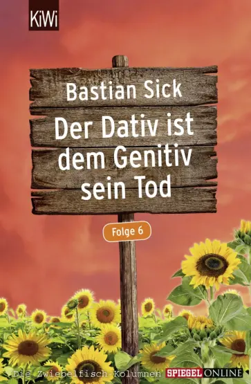 Bastian Sick - Der Dativ ist dem Genitiv sein Tod - Folge 6 Bastian Sick - Der Dativ ist dem Genitiv sein Tod - Folge 6 обложка книги