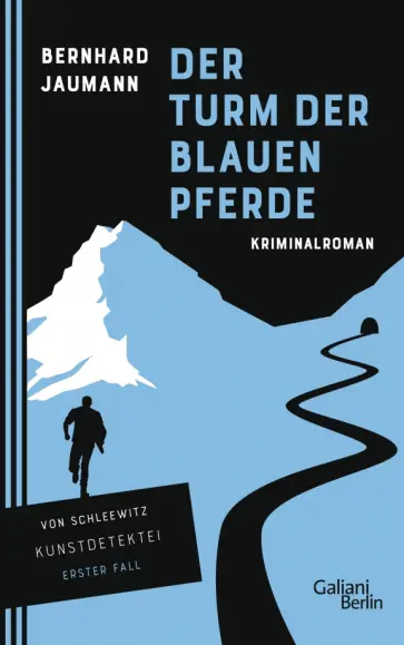 Bernhard Jaumann - Der Turm der blauen Pferde Bernhard Jaumann - Der Turm der blauen Pferde обложка книги