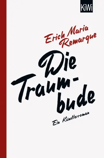 Erich Remarque - Die Traumbude. Ein Künstlerroman Erich Remarque - Die Traumbude. Ein Künstlerroman обложка книги