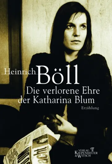 Heinrich Boll - Die verlorene Ehre der Katharina Blum Heinrich Boll - Die verlorene Ehre der Katharina Blum обложка книги
