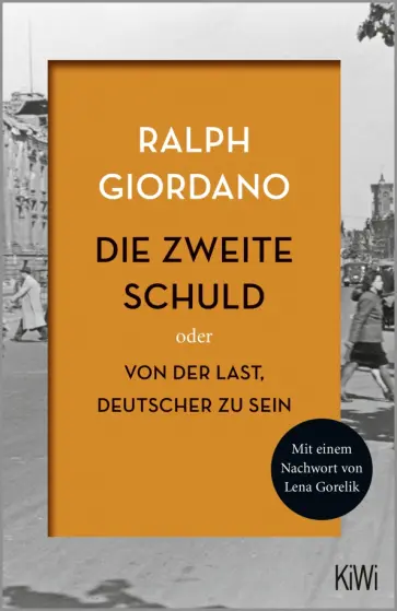 Ralph Giordano - Die zweite Schuld Oder Von der Last Deutscher zu sein обложка книги