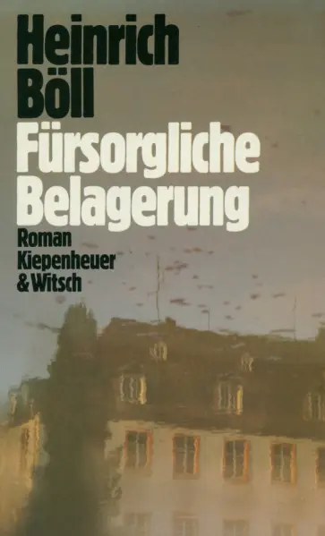 Heinrich Boll - Fürsorgliche Belagerung Heinrich Boll - Fürsorgliche Belagerung обложка книги