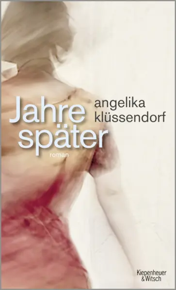 Angelika Klussendorf - Jahre später обложка книги