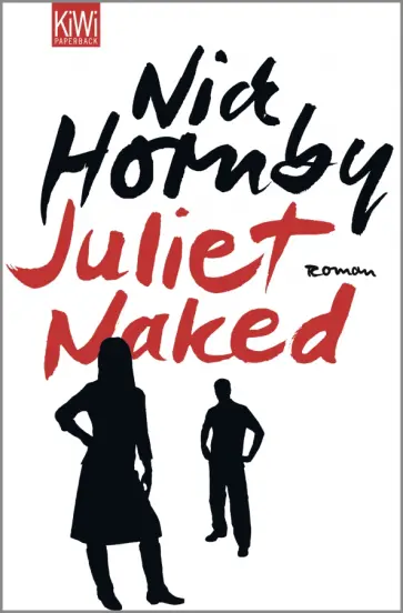 Nick Hornby - Juliet, Naked обложка книги