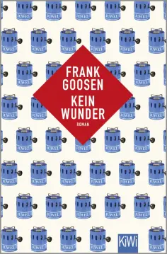 Frank Goosen - Kein Wunder Frank Goosen - Kein Wunder обложка книги