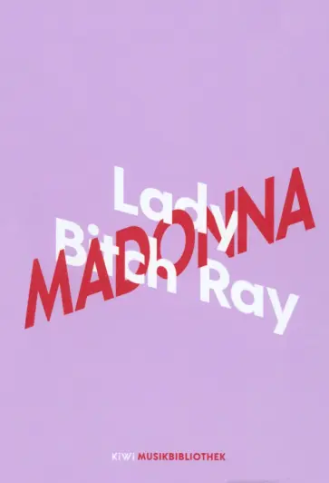 Bitch Lady - Lady Bitch Ray über Madonna Bitch Lady - Lady Bitch Ray über Madonna обложка книги