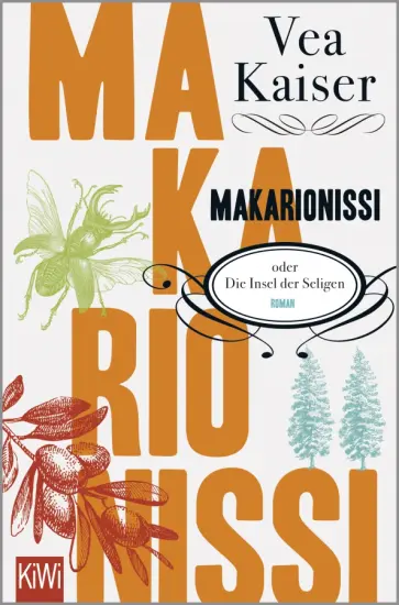 Vea Kaiser - Makarionissi oder Die Insel der Seligen обложка книги