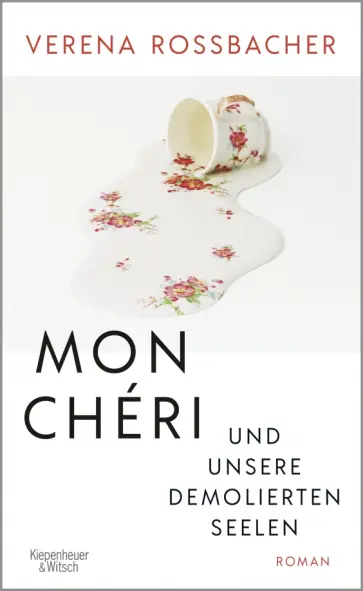 Verena Rossbacher - Mon Chéri und unsere demolierten Seelen Verena Rossbacher - Mon Chéri und unsere demolierten Seelen обложка книги
