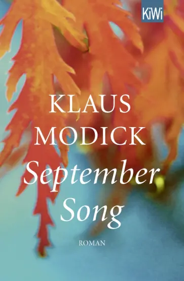 Klaus Modick - September Song Klaus Modick - September Song обложка книги