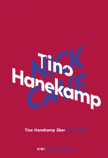Tino Hanekamp - Tino Hanekamp uber Nick Cave Tino Hanekamp - Tino Hanekamp uber Nick Cave обложка книги