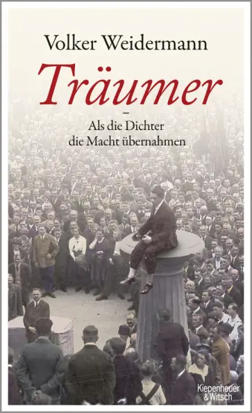 Volker Weidermann - Träumer - Als die Dichter die Macht übernahmen Volker Weidermann - Träumer - Als die Dichter die Macht übernahmen обложка книги
