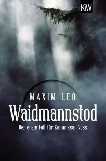 Maxim Leo - Waidmannstod. Der erste Fall für Kommissar Voss Maxim Leo - Waidmannstod. Der erste Fall für Kommissar Voss обложка книги