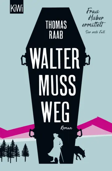Thomas Raab - Walter muss weg Thomas Raab - Walter muss weg обложка книги