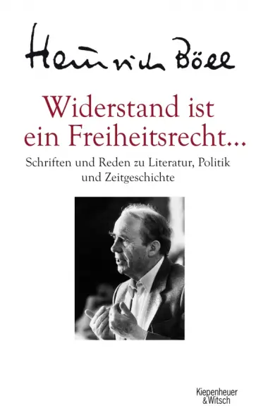 Heinrich Boll - Widerstand ist ein Freiheitsrecht... Schriften und Reden zu Literatur, Politik und Zeitgeschichte Heinrich Boll - Widerstand ist ein Freiheitsrecht... Schriften und Reden zu Literatur, Politik und Zeitgeschichte обложка книги