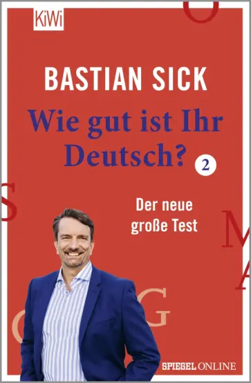 Bastian Sick - Wie gut ist Ihr Deutsch? 2. Der neue große Test Bastian Sick - Wie gut ist Ihr Deutsch? 2. Der neue große Test обложка книги