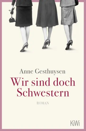 Anne Gesthuysen - Wir sind doch Schwestern Anne Gesthuysen - Wir sind doch Schwestern обложка книги