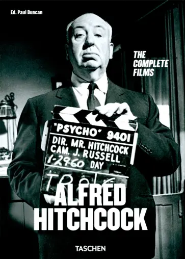 Paul Duncan - Alfred Hitchcock. The Complete Films Paul Duncan - Alfred Hitchcock. The Complete Films обложка книги