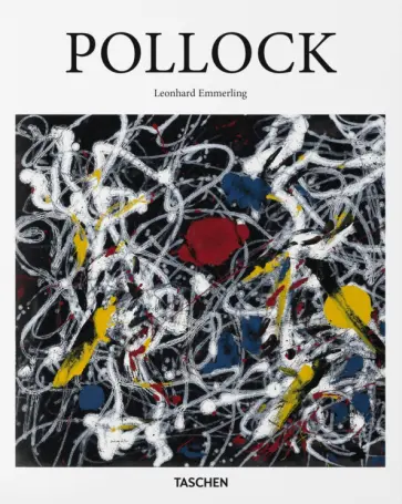 Leonhard Emmerling - Jackson Pollock. 1912-1956. At the Limit of Painting обложка книги