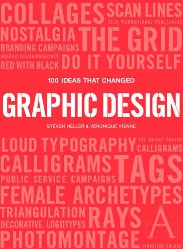 Vienne, Хеллер - 100 Ideas that Changed Graphic Design Vienne, Хеллер - 100 Ideas that Changed Graphic Design обложка книги